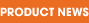 Product News